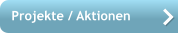 Projekte / Aktionen